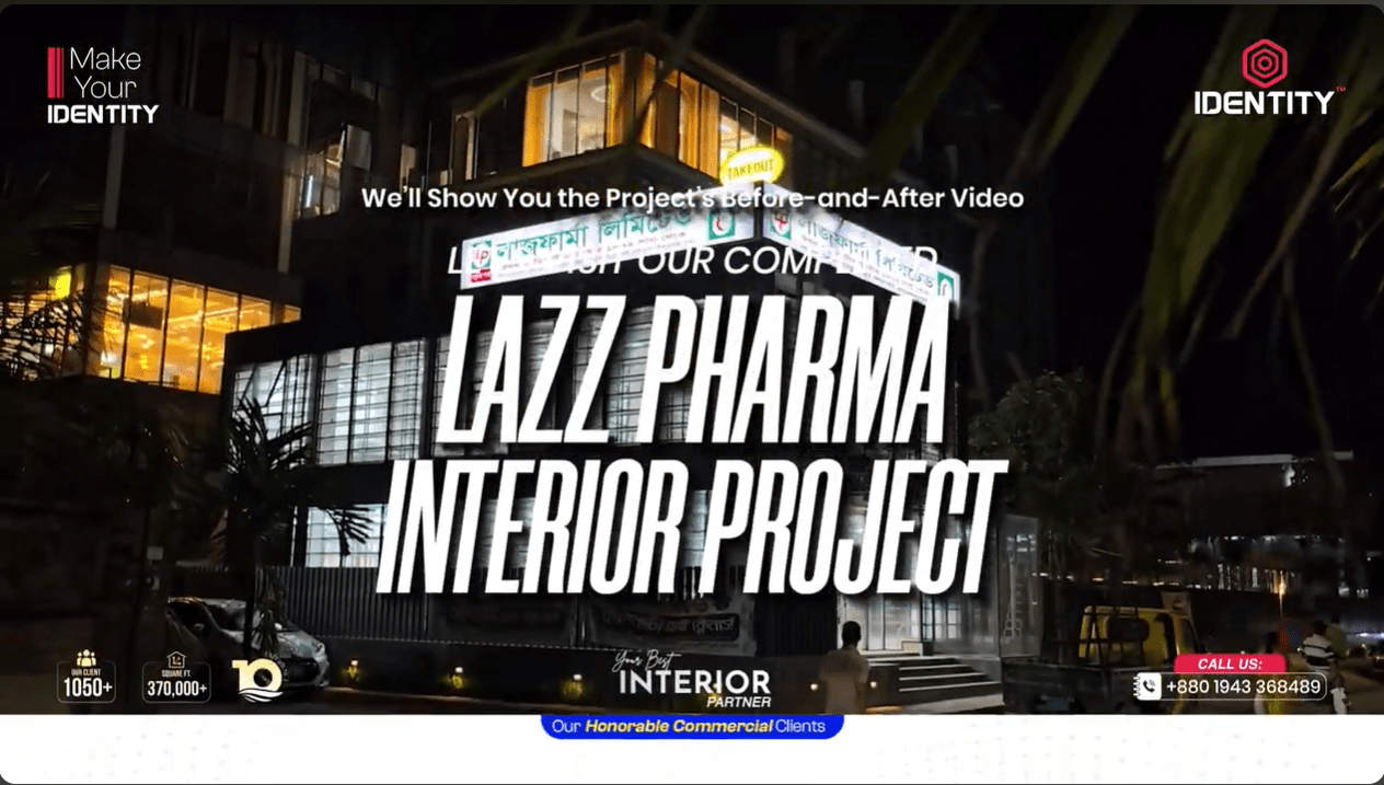 Project Activities – IDENTITY CREATIONS LTD. Lazz Pharma Before After Video Tour